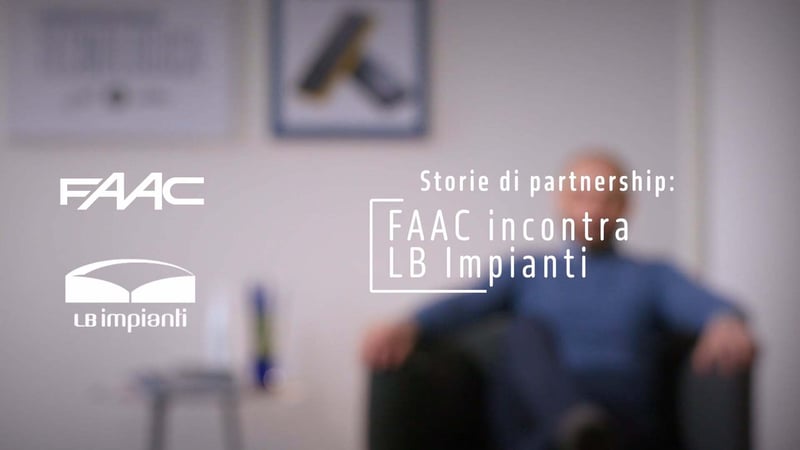 Storie di Partnership: FAAC incontra LB Impianti