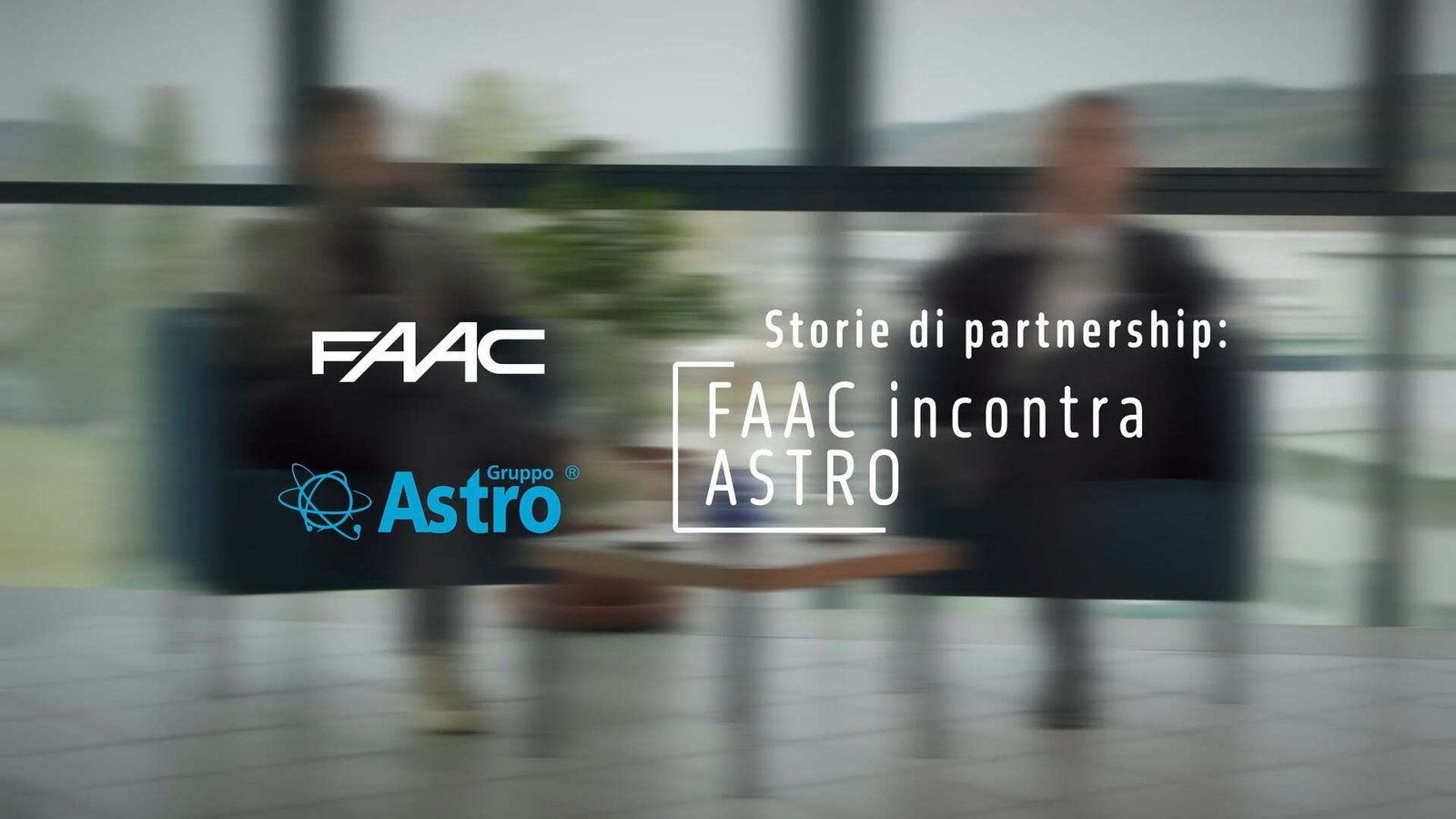 Storie di Partnership: FAAC incontra ASTRO